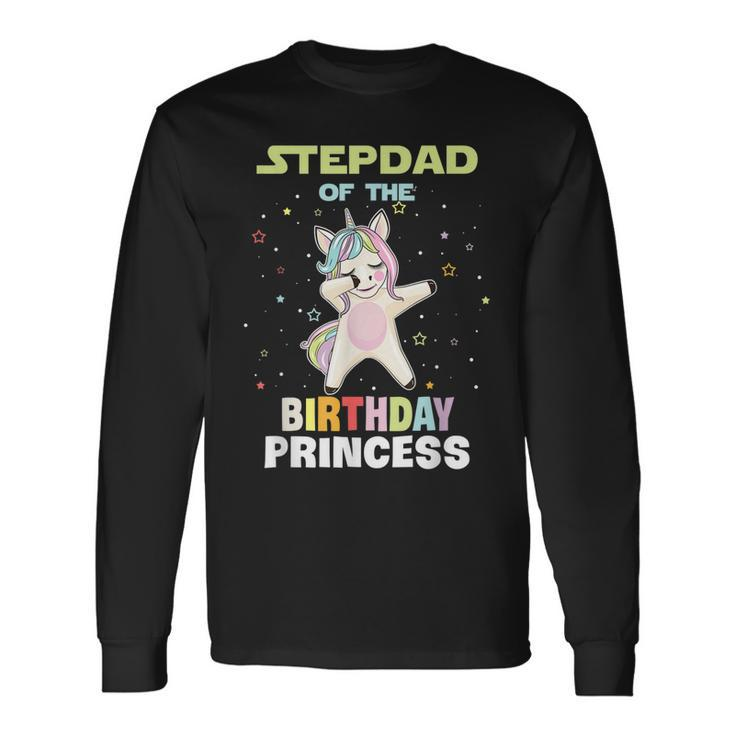 Stepdad Of The Birthday Unicorn Princess Long Sleeve T-Shirt