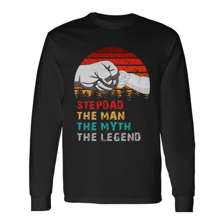 Stepdad The Man The Myth The Legend Long Sleeve T-Shirt