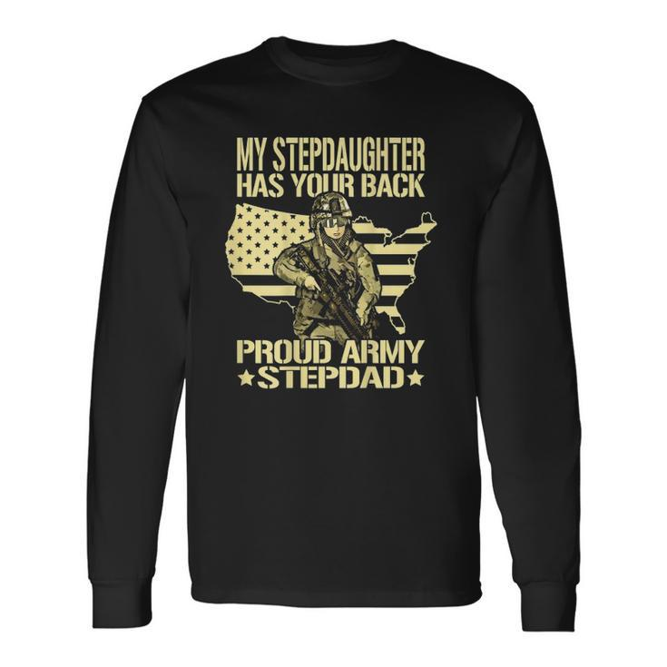 My Stepdaughter Has Your Back Proud Army Stepdad Dad Long Sleeve T-Shirt T-Shirt