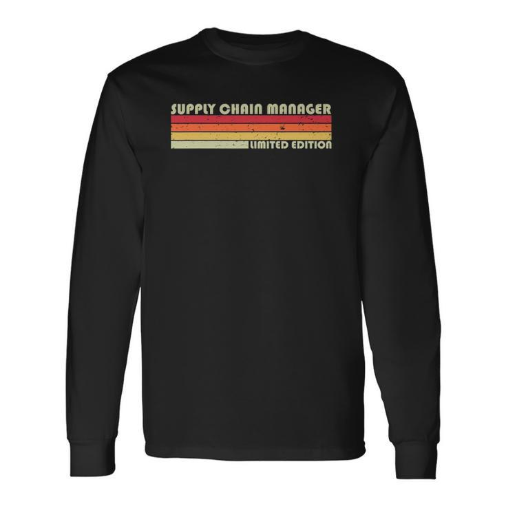 Supply Chain Manager Job Title Birthday Worker Idea Long Sleeve T-Shirt
