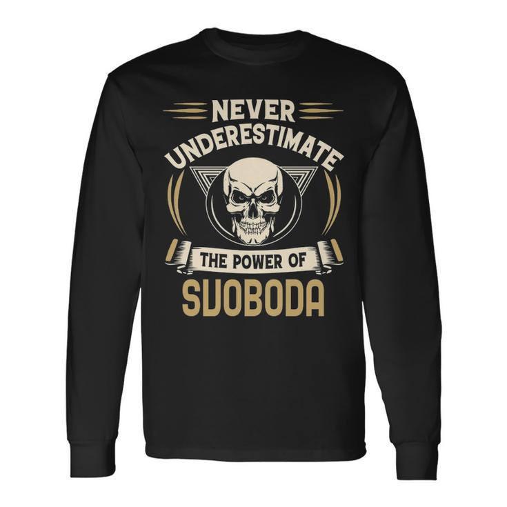 Svoboda Name Never Underestimate The Power Of Svoboda Long Sleeve T-Shirt