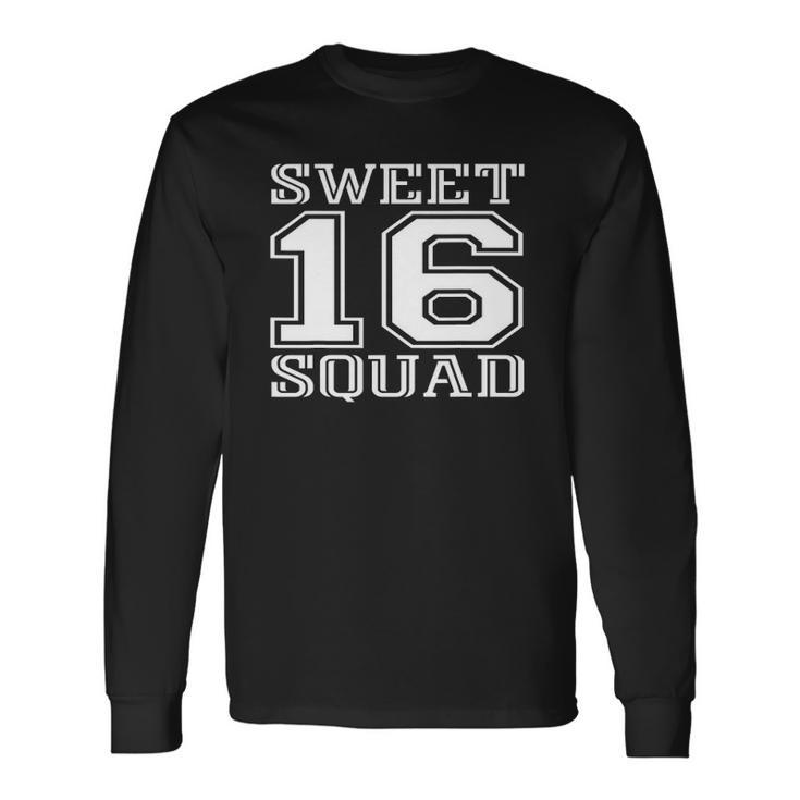 Sweet 16 Squad 16Th Birthday Party Long Sleeve T-Shirt T-Shirt