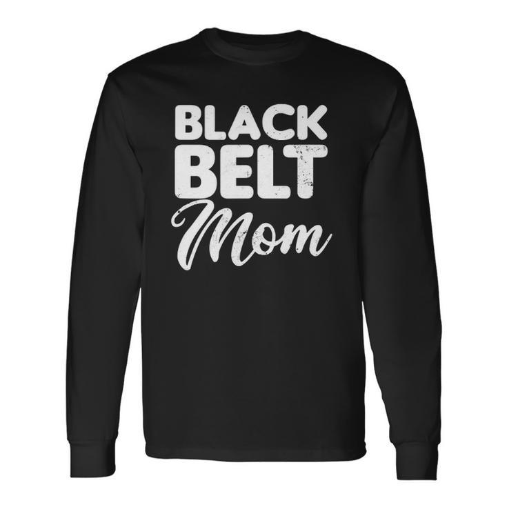 Taekwondo Mom Black Belt Mother Long Sleeve T-Shirt T-Shirt