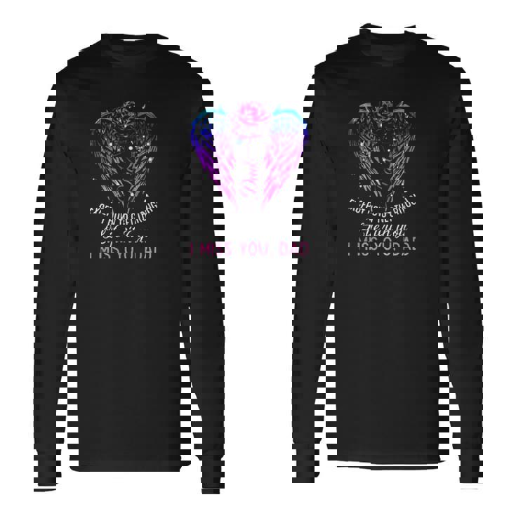 You Taught Me Many Things In Life Except How To Get Through Life With You Long Sleeve T-Shirt T-Shirt