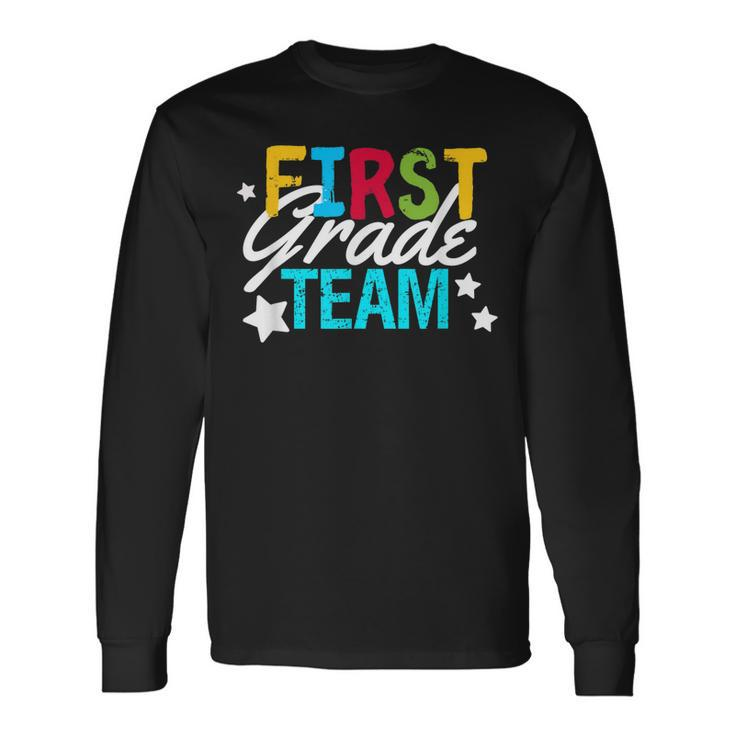 Teacher Team First Grade 1St Grade Classroom Long Sleeve T-Shirt