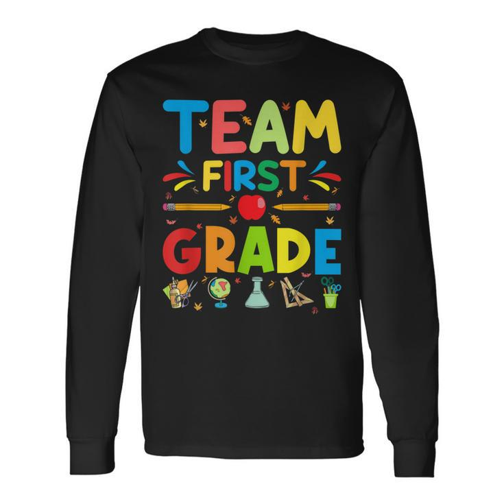 Team First Grade 1St Grade Teacher Student Long Sleeve T-Shirt