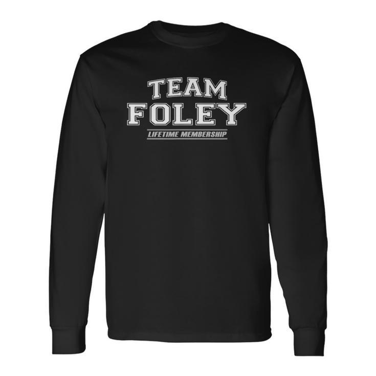 Team Foley Proud Surname Last Name Long Sleeve T-Shirt T-Shirt