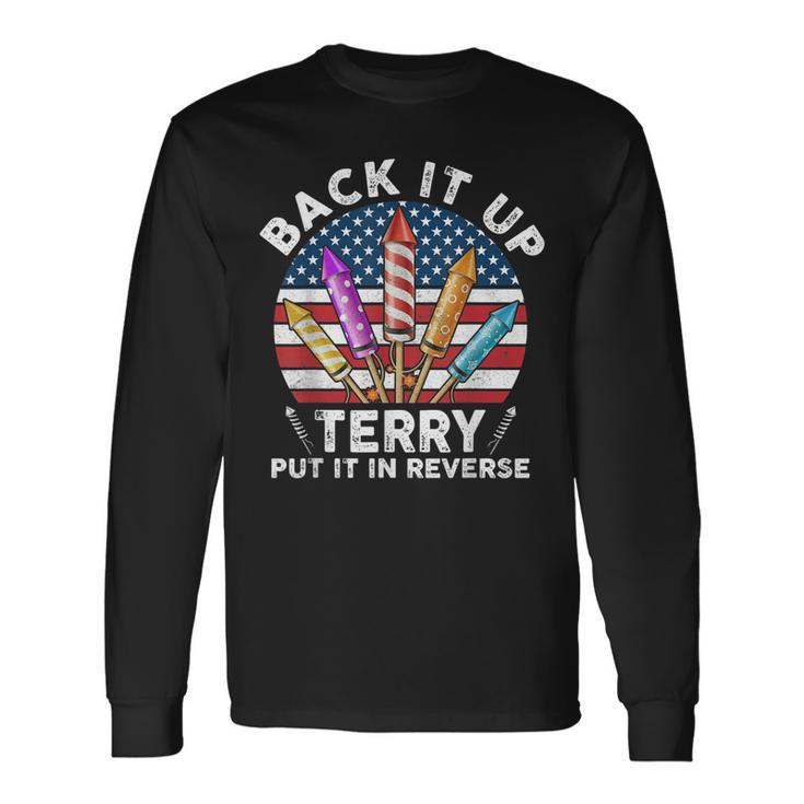 Back Up Terry Put It In Reverse 4Th Of July Vintage Long Sleeve T-Shirt