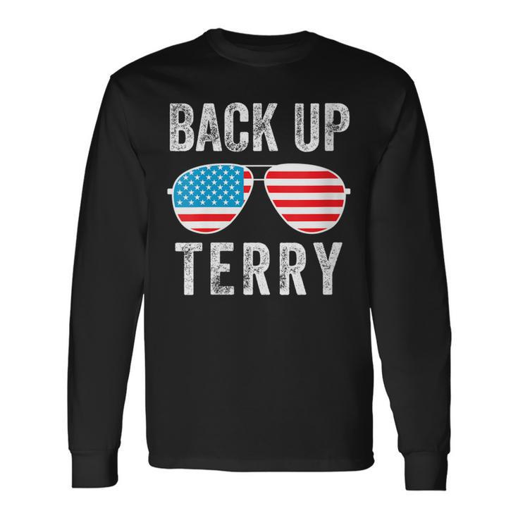 Back Up Terry Put It In Reverse Fireworks 4Th Of July Long Sleeve T-Shirt