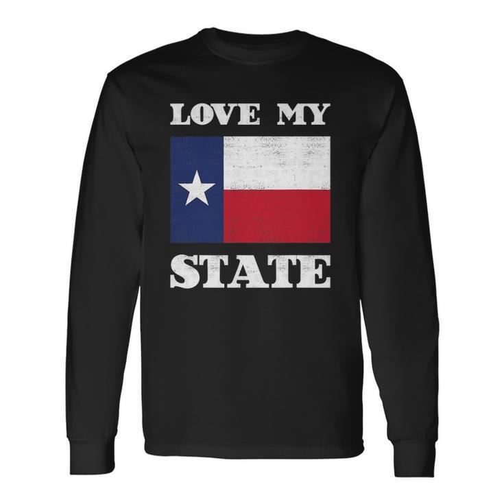 Texas State Flag Saying For A Pride Texan Loving Texas Long Sleeve T-Shirt T-Shirt