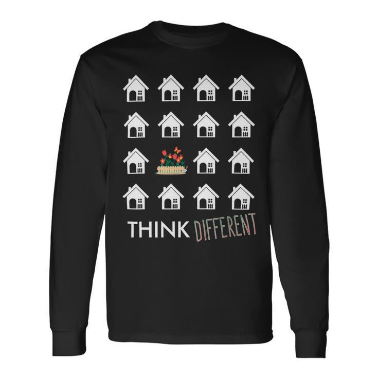 Think Different Build Gardens Not 558 Shirt Unisex Long Sleeve