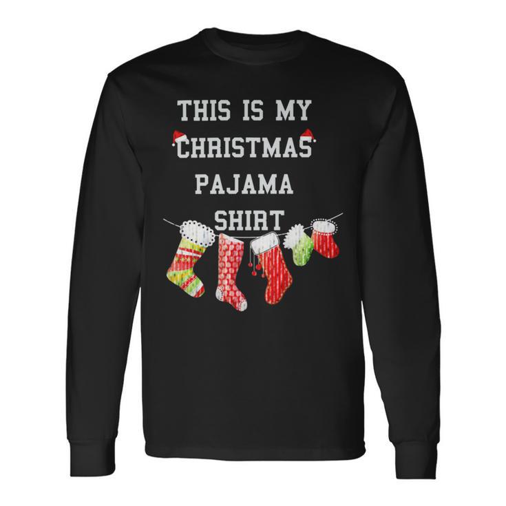 This Is My Christmas Pajama 876 Shirt Unisex Long Sleeve