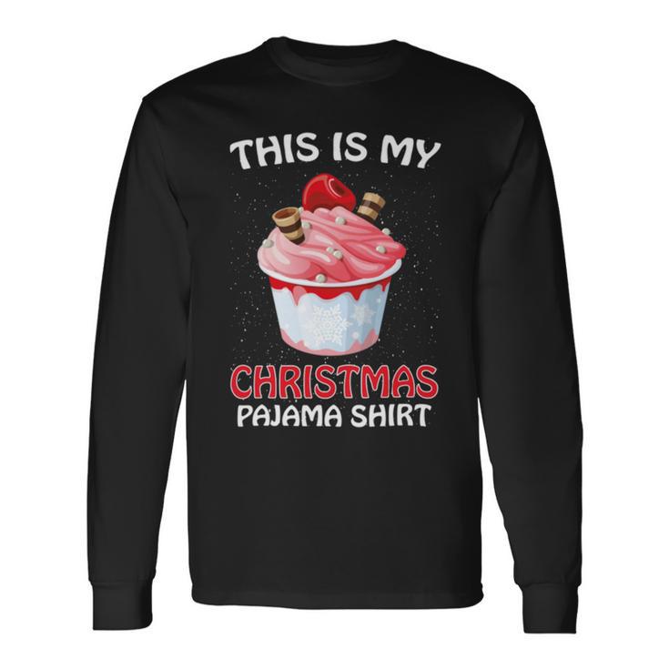 This Is My Christmas Pajama 878 Shirt Unisex Long Sleeve