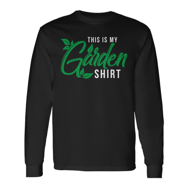 This Is My Garden Gardener Hob 552 Shirt Unisex Long Sleeve