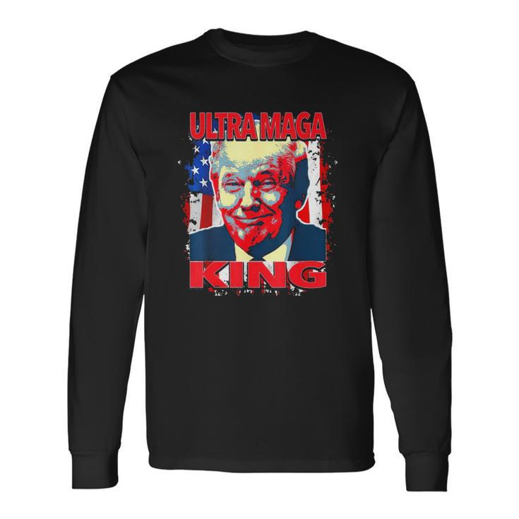 Trump President Ultra Maga King American Flag Long Sleeve T-Shirt T-Shirt