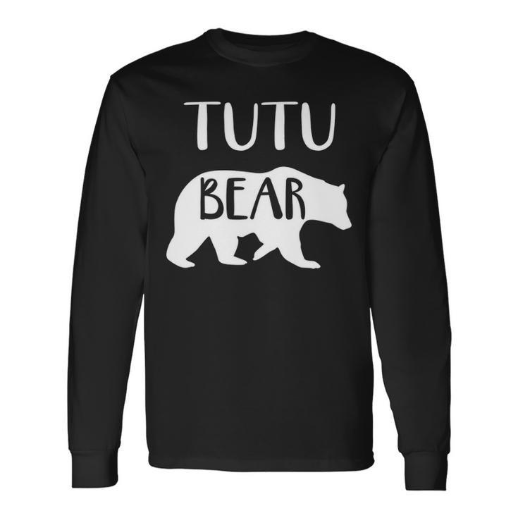 Tutu Grandma Tutu Bear Long Sleeve T-Shirt