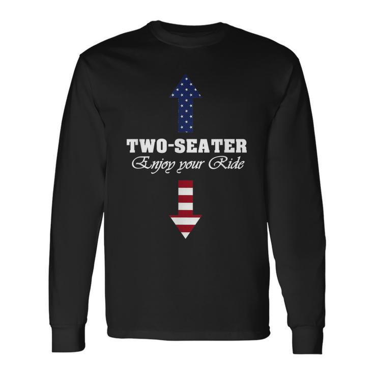 Two Seater Dad Joke American Flag 4Th Of July Motorbiking V2V3 Long Sleeve T-Shirt