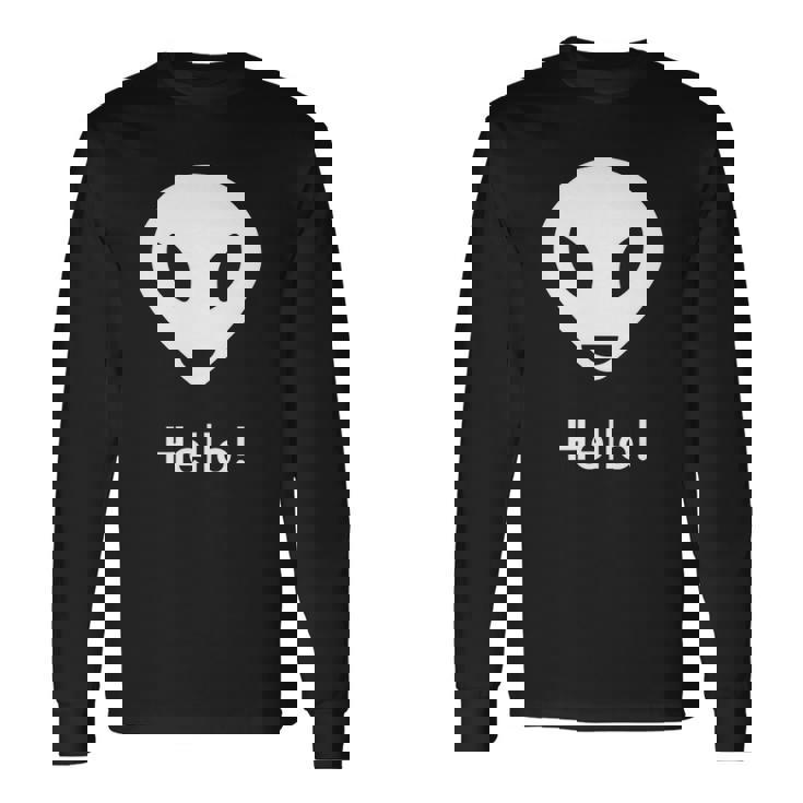Ufo Alien Hello Science Fiction Lover Long Sleeve T-Shirt T-Shirt
