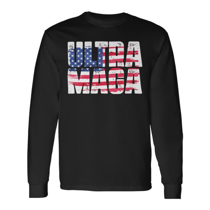 Ultra Maga And Proud Of It A Ultra Maga And Proud Of It  V17 Unisex Long Sleeve