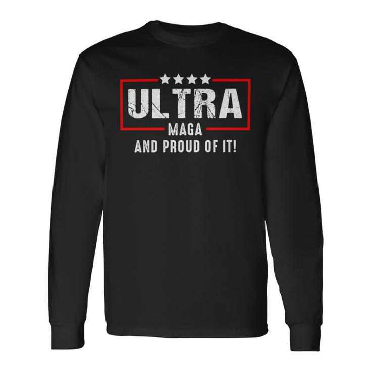 Ultra Maga And Proud Of It  V27 Unisex Long Sleeve