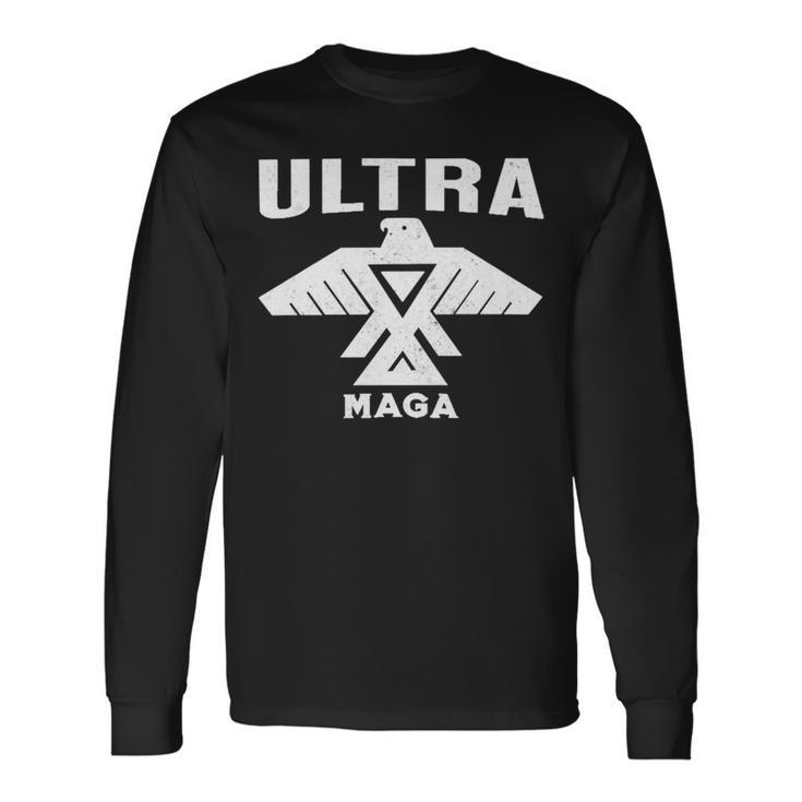 Ultra Maga Make America Great Again Proud Ultra Maga Ultra Maga Funny Unisex Long Sleeve