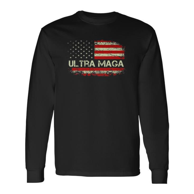 Ultra Maga Proud Patriotic Republicans Proud Ultra Maga Long Sleeve T-Shirt T-Shirt
