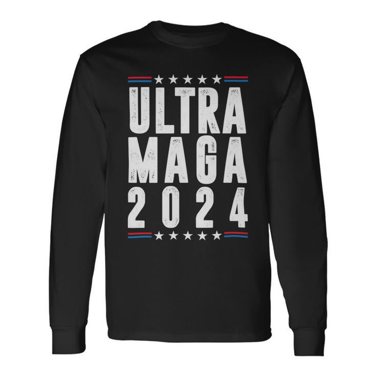 Ultra Maga Ultra Maga Funny Ultra Maga 2024 Ultra Maga And Proud Of Itultra Maga Proud V2 Unisex Long Sleeve Gifts ideas