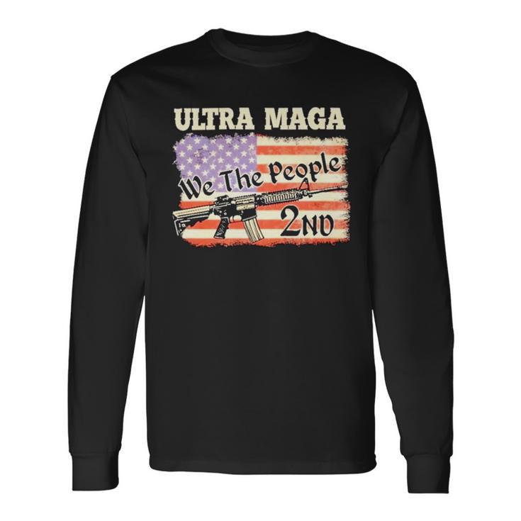 Ultra Maga We The People Unisex Long Sleeve