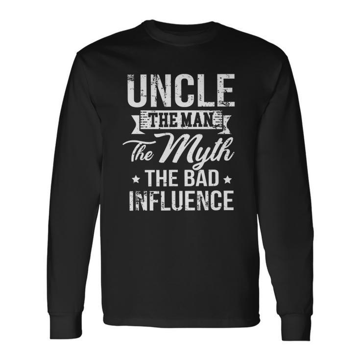 Uncle The Bad Influence Long Sleeve T-Shirt T-Shirt