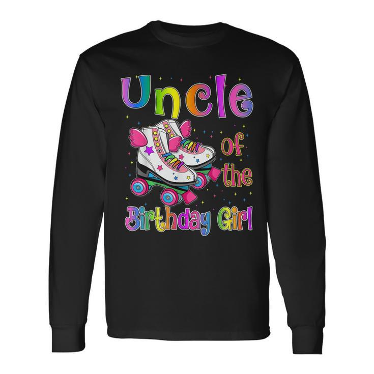 Uncle Birthday Girl Rolling Skate Birthday Party Long Sleeve T-Shirt