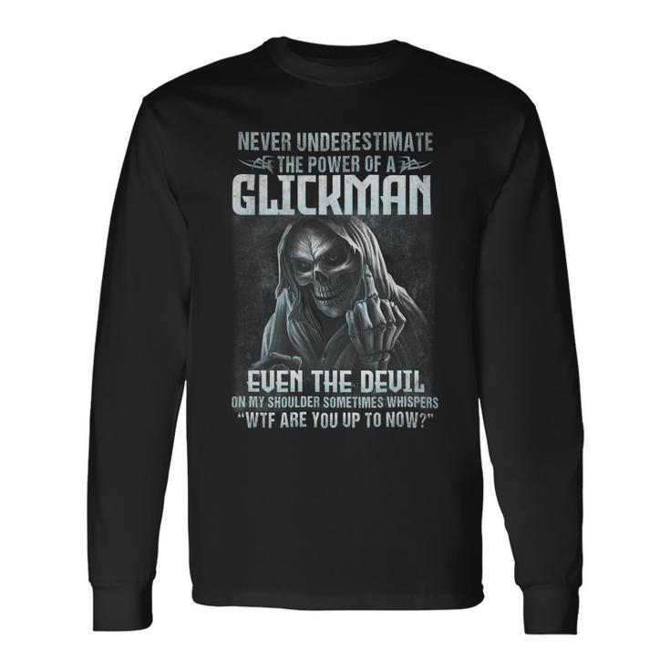 Never Underestimate The Power Of An Glickman Even The Devil V2 Long Sleeve T-Shirt