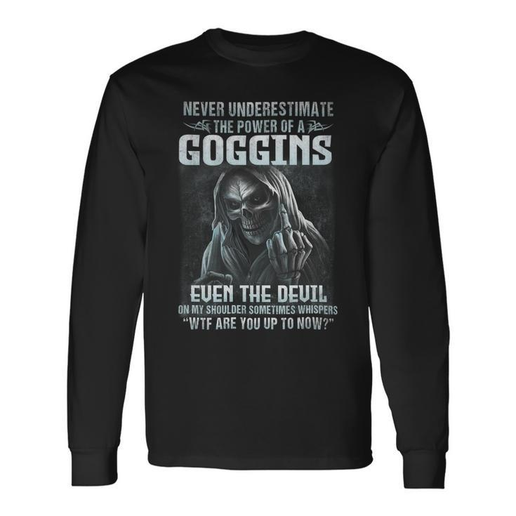 Never Underestimate The Power Of An Goggins Even The Devil Long Sleeve T-Shirt