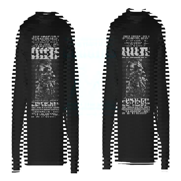Never Underestimate The Power Of An Goggins Even The Devil Long Sleeve T-Shirt