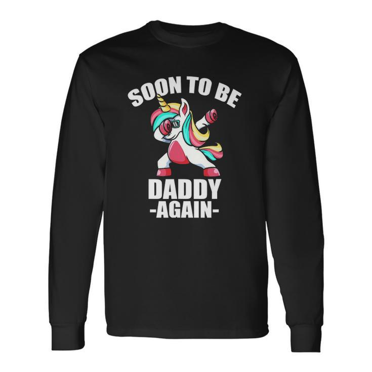 Unicorn Daddy Again 2022 Soon To Be Dad Again 2022 Baby Shower Long Sleeve T-Shirt T-Shirt