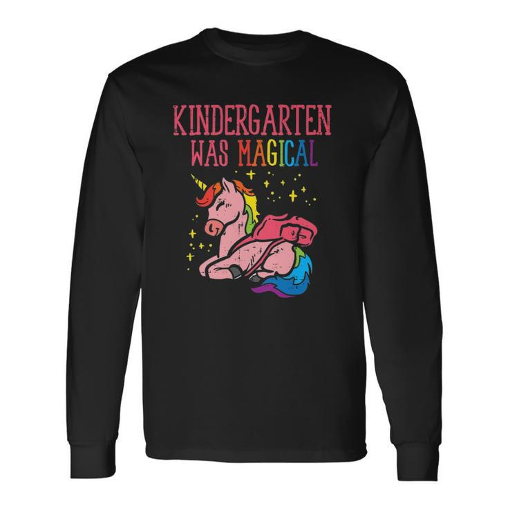 Unicorn Kindergarten Was Magical Last Day Graduation Girls Long Sleeve T-Shirt T-Shirt