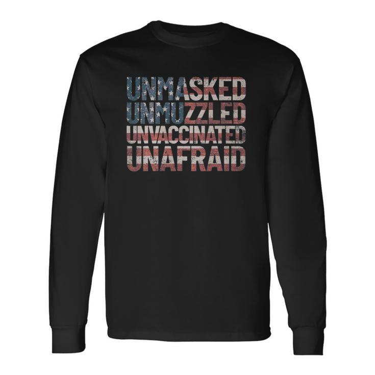 Unmasked Unmuzzled Unvaccinated Unafraid Usa Flag July 4Th Long Sleeve T-Shirt T-Shirt
