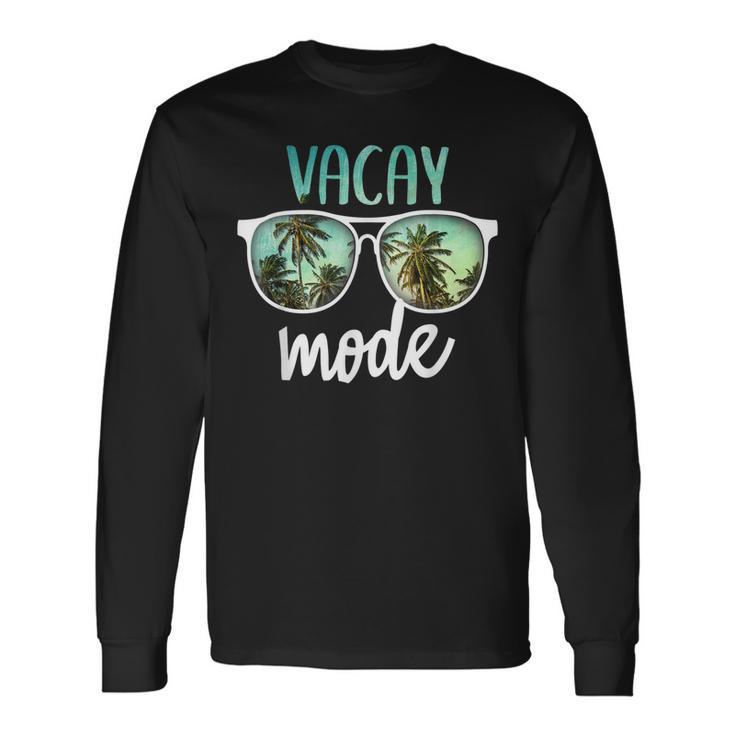 Vacay Mode Cute Vacation Summer Cruise Getaway  Unisex Long Sleeve