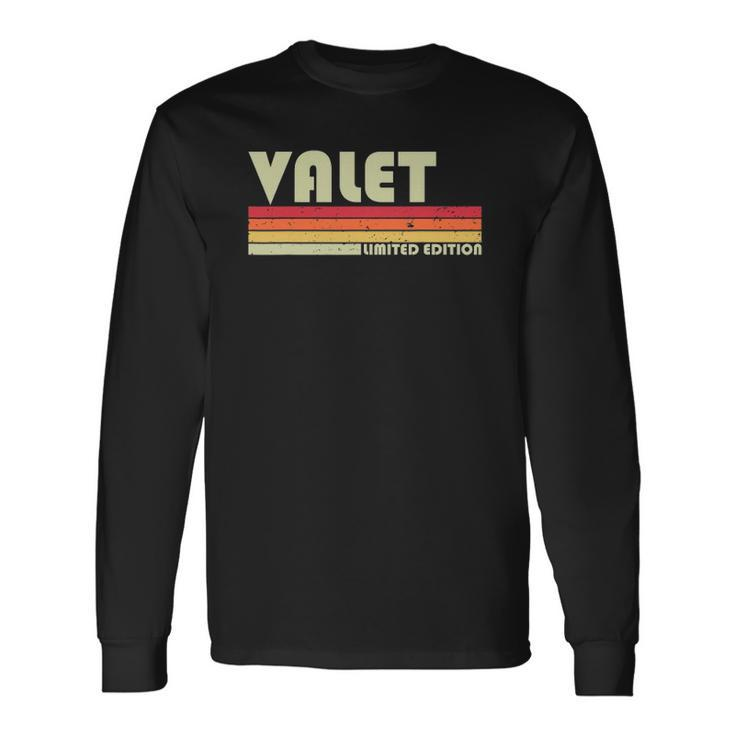 Valet Job Title Profession Birthday Worker Idea Long Sleeve T-Shirt
