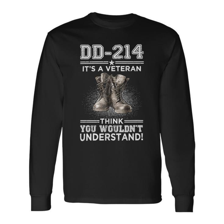 Veteran Its A Veteran Thing You Wouldnt Understand 93 Navy Soldier Army Military Long Sleeve T-Shirt
