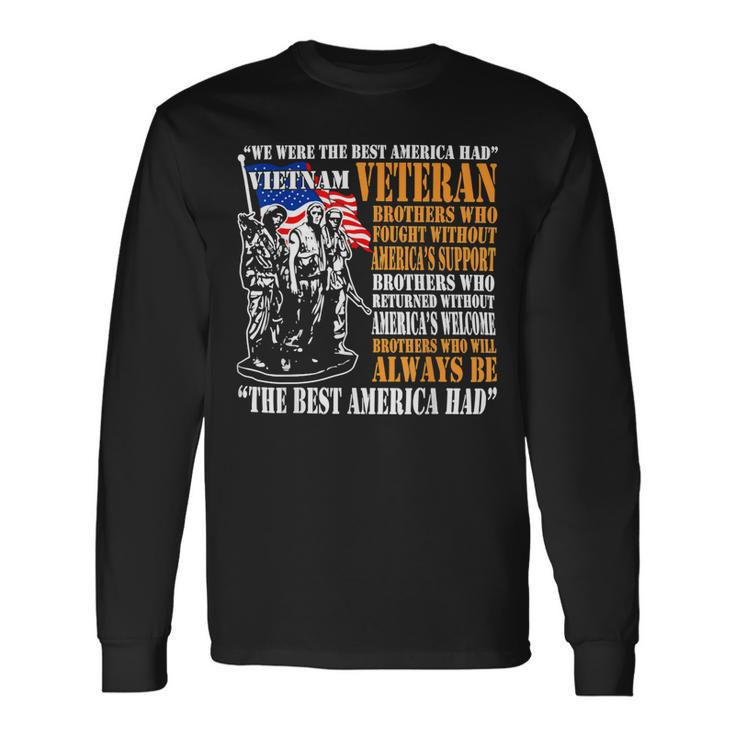 Veteran Veterans Day We Were The Best America Had Vietnam Veteran 155 Navy Soldier Army Military Long Sleeve T-Shirt