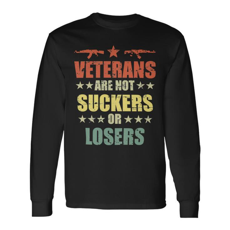 Veteran Veterans Day Are Not Suckers Or Losers 136 Navy Soldier Army Military Long Sleeve T-Shirt