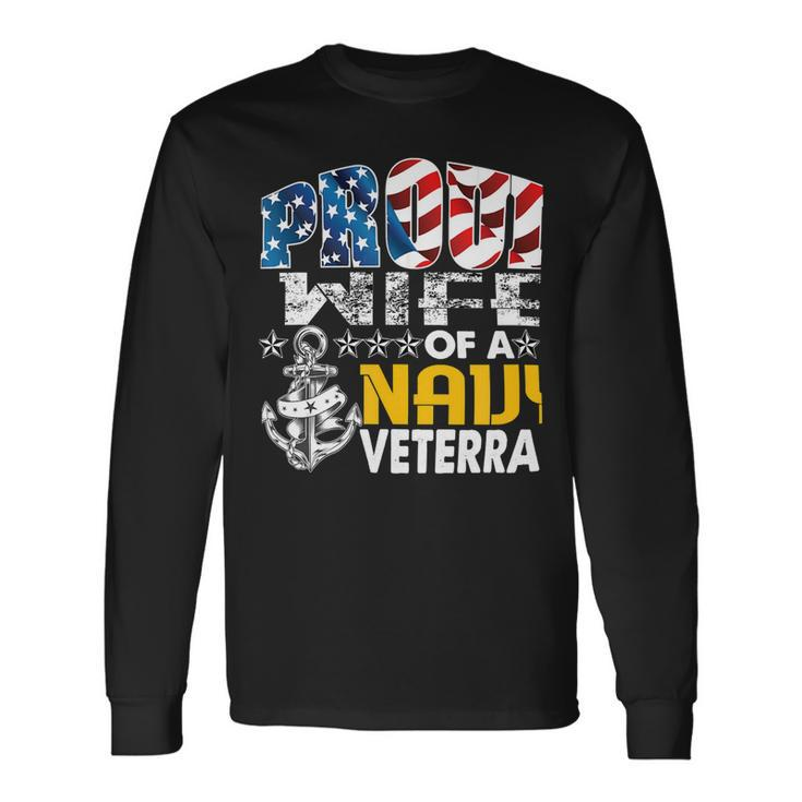 Veteran Veterans Day Proud Wife Of A Navy Veteran Vintage Veterans Day 105 Navy Soldier Army Military Long Sleeve T-Shirt
