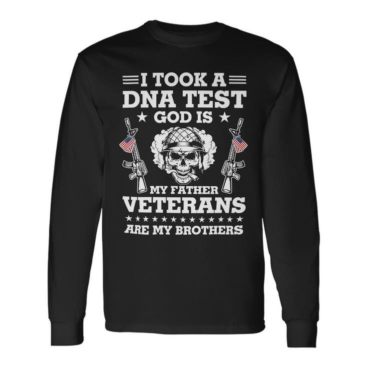 Veteran Veterans Day Took Dna Test God Is My Father Veterans Is My Brothers 90 Navy Soldier Army Military Long Sleeve T-Shirt