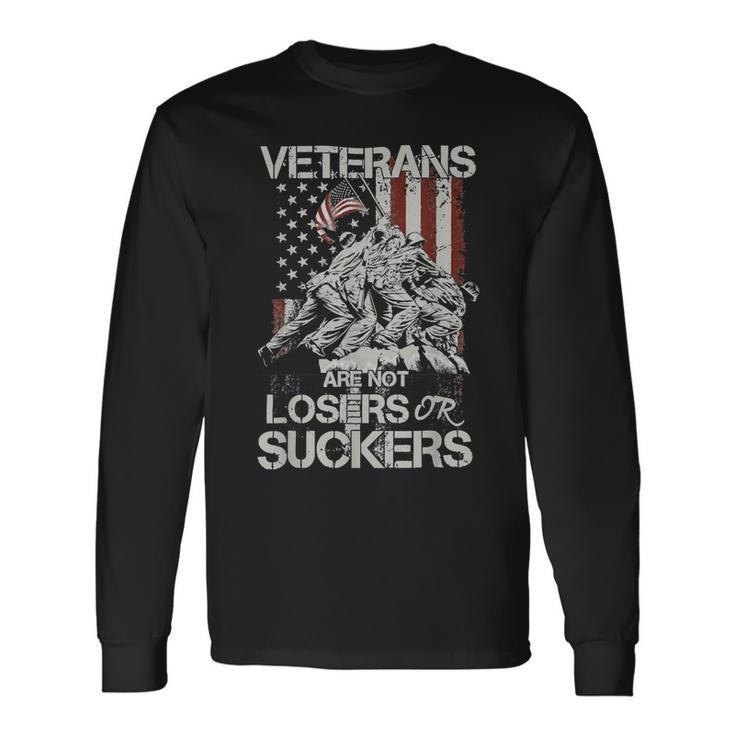 Veteran Veterans Are Not Suckers Or Losers 32 Navy Soldier Army Military Long Sleeve T-Shirt