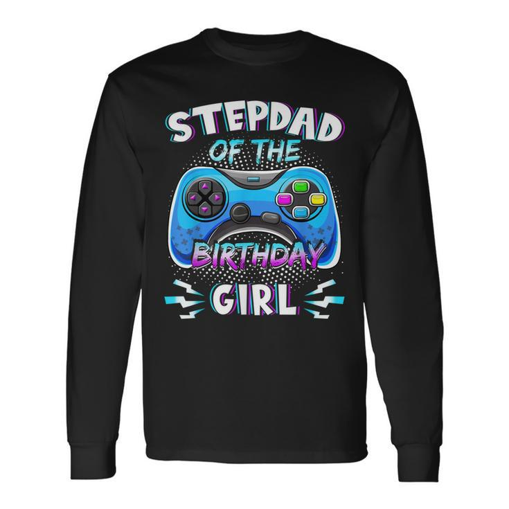 Video Game Birthday Party Stepdad Of The Bday Girl Matching Long Sleeve T-Shirt