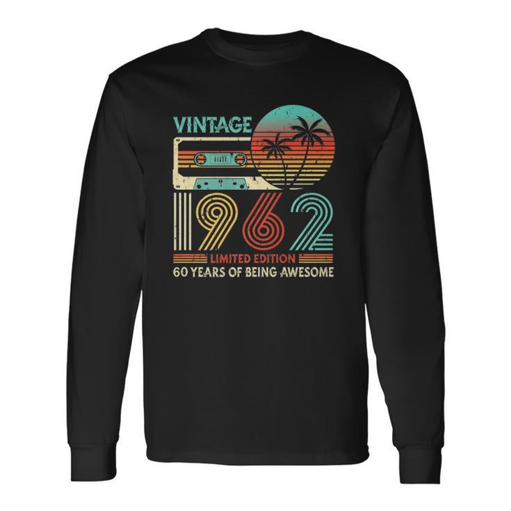Vintage 1962 Cassette Limited Edition 60Th Birthday Retro Long Sleeve T-Shirt T-Shirt