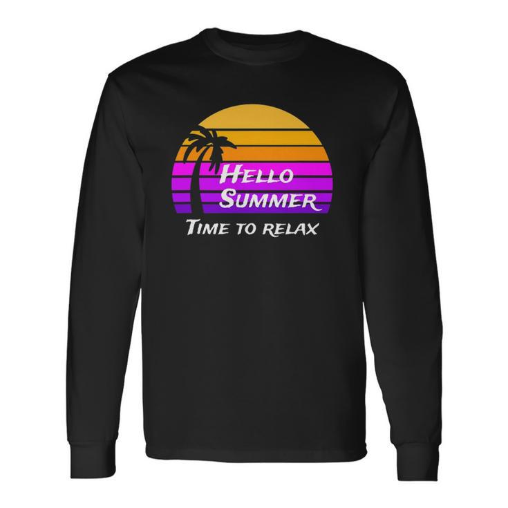 Vintage Hello Summer Its Time To Relax Long Sleeve T-Shirt T-Shirt