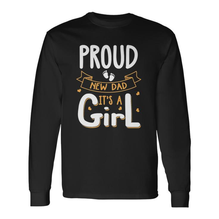 Vintage Proud New Dad Its A Girl Father Daughter Baby Girl Long Sleeve T-Shirt T-Shirt