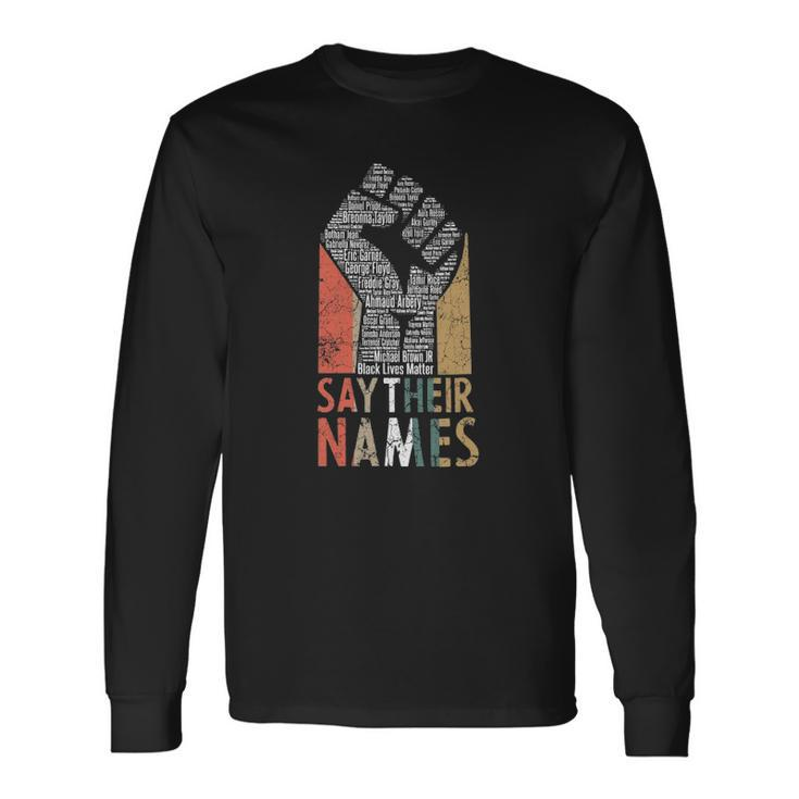 Vintage Say Their Names Black Lives Matter Blm Apparel Long Sleeve T-Shirt T-Shirt