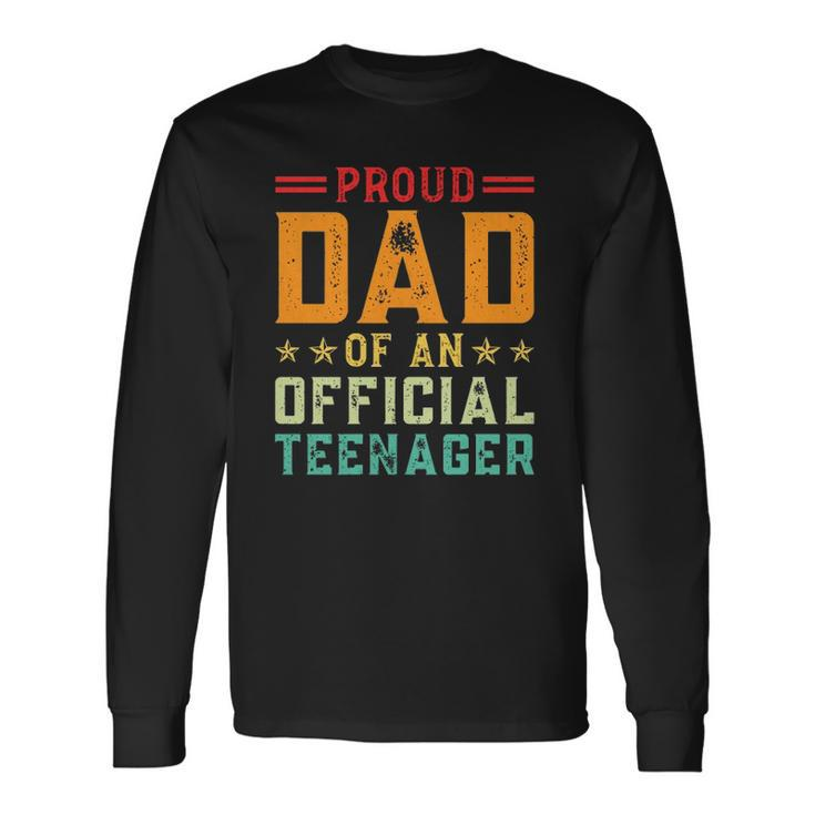 Vintage Thirteen Retro Proud Dad Of An Official Teenager Long Sleeve T-Shirt T-Shirt Gifts ideas